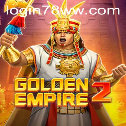 Exploring GoldenEmpire2 and 78ww PH Login: A Comprehensive Guide to the Game